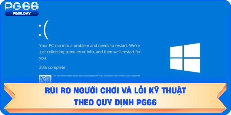 Rủi ro người chơi và lỗi kỹ thuật theo quy định PG66